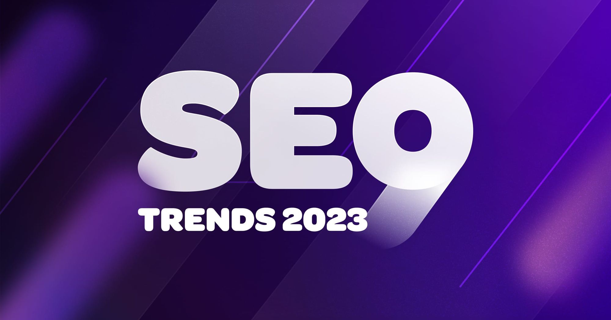 SEO Trends in 2023: The Ones You Need to Know About